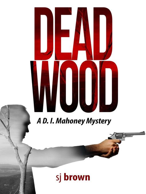 Title details for Dead Wood by sj brown - Available